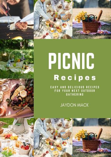 Picnic Recipes: Easy and Delicious Recipes for Your Next Outdoor Gathering