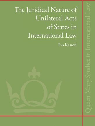 The Juridical Nature of Unilateral Acts of States in International Law