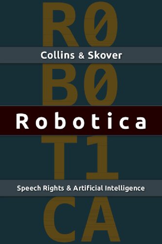 Robotica: Speech Rights And Artificial Intelligence