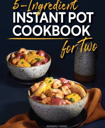 5-Ingredient Instant Pot Cookbook for Two