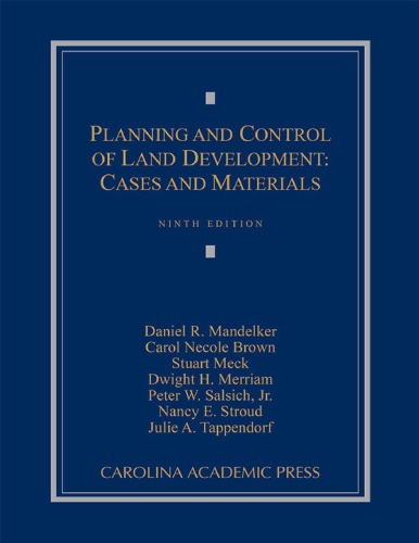 Planning and Control of Land Development: Cases and Materials