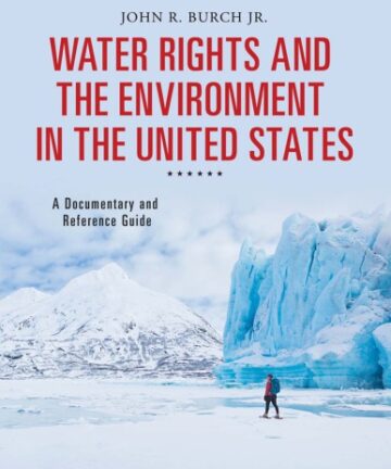 Water Rights and the Environment in the United States: A Documentary and Reference Guide