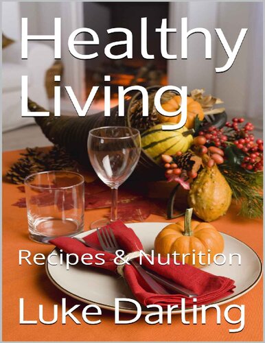 Healthy Living: Recipes & Nutrition