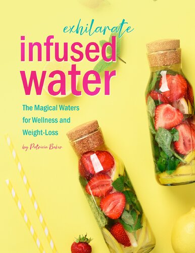 Exhilarate Infused Water: The Magical Waters for Wellness and Weight-Loss