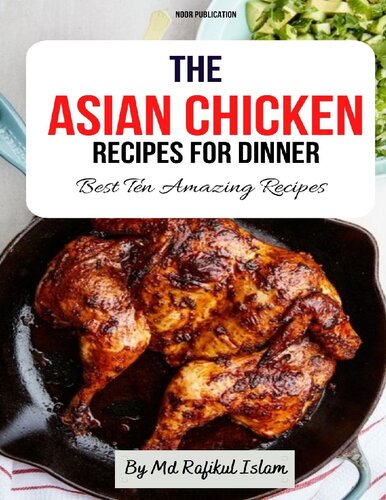 The Asian Chicken Recipes for Dinner: Best Ten Amazing Recipes