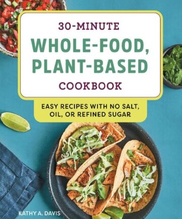 The whole-food, plant-based (WFPB) diet brings the conventional vegan way of eating closer to nature with a focus on dishes made only with unprocessed ingredients. Harness the health benefits of this lifestyle with the 30-Minute Whole-Food Plant-Based Cookbook, where you’ll find simple recipes you can get on the table in half an hour or less. Whether you’re brand new to plant-based eating, a vegan or vegetarian looking to eat more whole foods, or someone who has been eating WFPB for some time, this cookbook offers essential guidance and a collection of delicious recipes free from added salt, oil, or refined sugar. This whole-food plant-based cookbook includes: Time-saving tips—Find innovative suggestions for saving time on food prep, from meal planning to batch cooking. Practical advice—Make a WFPB diet easy and sustainable with lists for stocking your kitchen, foods to eat and avoid, and more. A sample meal plan—Get inspired with a week’s worth of pre-planned meals to start you on your journey.